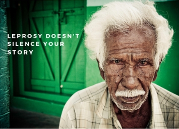 Leprosy Doesn’t Silence Your Story